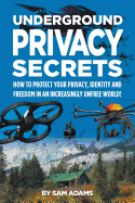 Underground Privacy Secrets