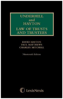 Underhill and Hayton Law of Trusts and Trustees 1st Supplement to 19th Edition - Hayton, David, and Matthews, Paul, Professor, and Mitchell, Charles, Professor