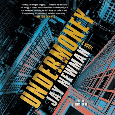 Undermoney - Newman, Jay, and Bobb, Jeremy (Read by)