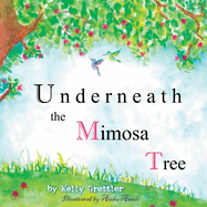 Underneath the Mimosa Tree: second edition