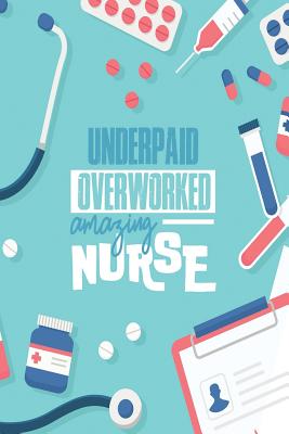 Underpaid Overworked Amazing Nurse - Notebook, Michelle's