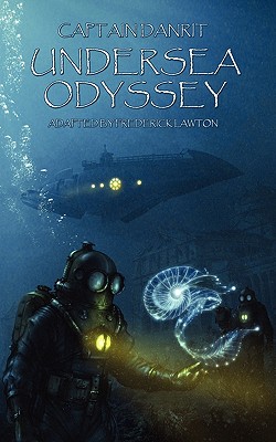 Undersea Odyssey - Danrit, Emile-Auguste, and Lawton, Frederick (Adapted by), and Lofficier, Jean-Marc (Foreword by)