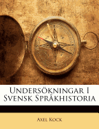 Undersokningar I Svensk Sprakhistoria