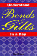Understand Bonds and Gilts in a Day