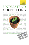 Understand Counselling: Learn Counselling Skills For Any Situations