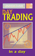 Understand Day Trading in a Day - Bruce, Ian