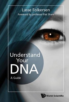 Understand Your Dna: A Guide - Folkersen, Lasse