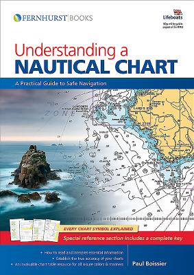 Understanding a Nautical Chart: A Practical Guide to Safe Navigation - Boissier, Paul