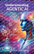 Understanding Agentic AI