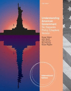 Understanding American Government - No Separate Policy Chapter, International Edition