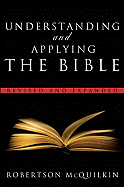 Understanding and Applying the Bible: Revised and Expanded