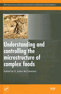 Understanding and Controlling the Microstructure of Complex Foods