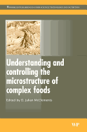 Understanding and Controlling the Microstructure of Complex Foods