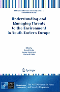 Understanding and Managing Threats to the Environment in South Eastern Europe