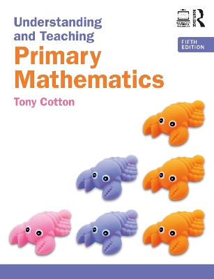 Understanding and Teaching Primary Mathematics - Cotton, Tony