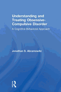 Understanding and Treating Obsessive-Compulsive Disorder: A Cognitive Behavioral Approach