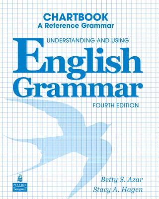 Understanding and Using English Grammar Chartbook - Azar, Betty