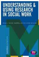 Understanding and Using Research in Social Work