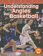 Understanding Angles with Basketball
