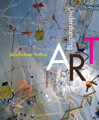 Understanding Art - Fichner-Rathus, Lois