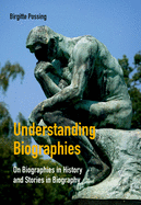 Understanding Biographies: On Biographies in History & Stories in Biography