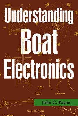 Understanding Boat Electronics - Payne, John C