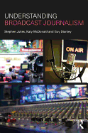 Understanding Broadcast Journalism