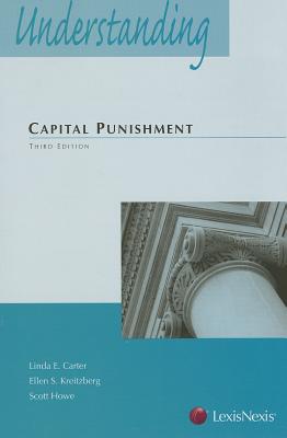 Understanding Capital Punishment Law - Carter, Linda E