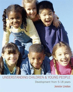 Understanding Children and Young People: Development from 5-18 Years