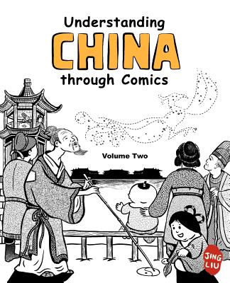 Understanding China Through Comics, Volume 2: The Three Kingdoms Through the Tang Dynasty (220 - 907) - 