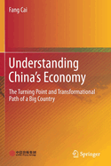 Understanding China's Economy: The Turning Point and Transformational Path of a Big Country