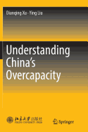 Understanding China's Overcapacity