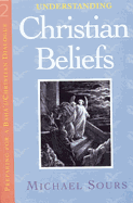 Understanding Christian Beliefs: Volume 2