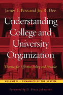 Understanding College and University Organization: Theories for Effective Policy and Practice: Volume II -- Dynamics of the System