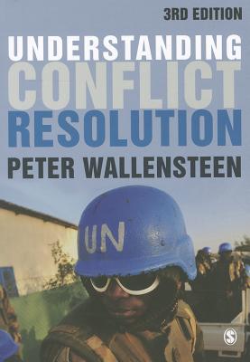 Understanding Conflict Resolution: War, Peace and the Global System - Wallensteen, Peter