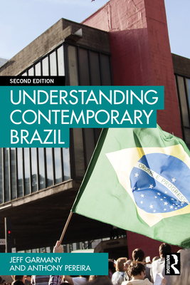Understanding Contemporary Brazil - Garmany, Jeff, and Pereira, Anthony