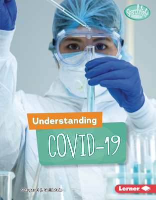 Understanding Covid-19 - Goldstein, Margaret J