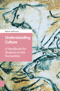 Understanding Culture: A Handbook for Students in the Humanities