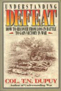 Understanding Defeat: How to Recover from Loss in Battle to Gain Victory in War