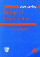 Understanding Design of Experiments: A Primer for Technologist - del Veccho, R J