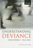 Understanding Deviance: A Guide to the Sociology of Crime and Rule-Breaking
