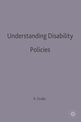 Understanding Disability Policies - Drake, Robert F