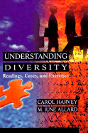 Understanding Diversity: Readings, Cases, and Exercises - Harvey, Carol P, and Allard, M June