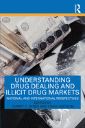 Understanding Drug Dealing and Illicit Drug Markets: National and International Perspectives