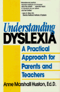 Understanding Dyslexia - Huston, Anne Marshall