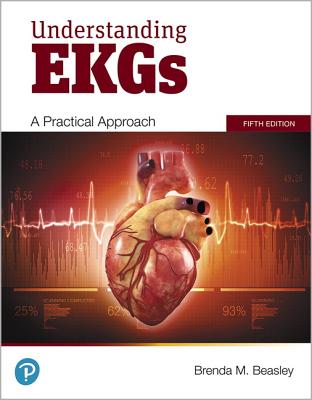 Understanding EKGs: A Practical Approach - Beasley, Brenda