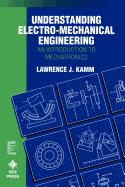 Understanding Electro-Mechanical Engineering: An Introduction to Mechatronics