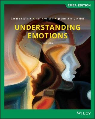 Understanding Emotions, EMEA Edition - Keltner, Dacher, and Oatley, Keith, and Jenkins, Jennifer M.