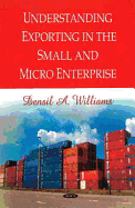 Understanding Exporting in the Small and Micro Enterprise