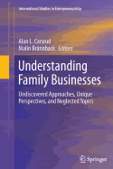 Understanding Family Businesses: Undiscovered Approaches, Unique Perspectives, and Neglected Topics